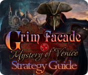 Grim Facade: Mystery of Venice Strategy Guide