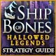 Hallowed Legends: Ship of Bones Strategy Guide