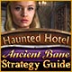 Haunted Hotel: Ancient Bane Strategy Guide