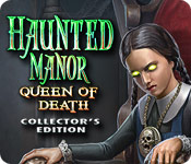 Haunted Manor: Queen of Death Collector's Edition 