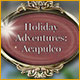 Holiday Adventures: Acapulco