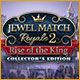 Jewel Match Royale 2: Rise of the King Collector's Edition
