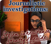 Journalistic Investigations: Stolen Inheritance Strategy Guide