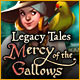 『Legacy Tales: Mercy of the Gallows』を1時間無料で遊ぶ
