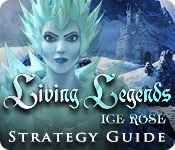 Living Legends: Ice Rose Strategy Guide