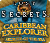 Lost Secrets: Caribbean Explorer Secrets of the Sea Walkthrough