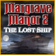 『Margrave Manor 2: Lost Ship』を1時間無料で遊ぶ