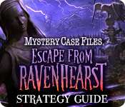 Mystery Case Files®: Escape from Ravenhearst ™ Strategy Guide