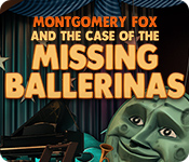 Montgomery Fox and the Case Of The Missing Ballerinas
