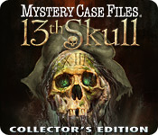 Mystery Case Files &reg;: 13th Skull &trade; Collector's Edition