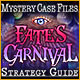 Mystery Case Files®: Fate's Carnival Strategy Guide