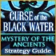 Mystery of the Ancients: The Curse of the Black Water Strategy Guide