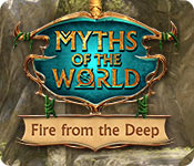 Myths of the World: Fire from the Deep