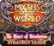 Myths of the World: The Heart of Desolation Strategy Guide