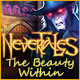 『Nevertales: The Beauty Within』を1時間無料で遊ぶ