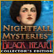 『Nightfall Mysteries: Black Heartコレクターズエディション』を1時間無料で遊ぶ