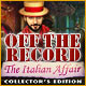 『Off the Record: The Italian Affairコレクターズエディション』を1時間無料で遊ぶ