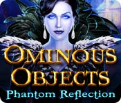 Ominous Objects: Phantom Reflection Walkthrough