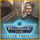『Paranormal Files: Fellow Traveler』を1時間無料で遊ぶ