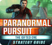 Paranormal Pursuit: The Gifted One Strategy Guide