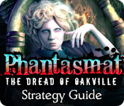 Phantasmat: The Dread of Oakville Strategy Guide