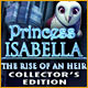 Princess Isabella: The Rise Of An Heir Collector's Edition