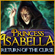 『Princess Isabella: Return of the Curse』を1時間無料で遊ぶ