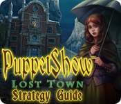 PuppetShow: Lost Town Strategy Guide