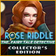 Rose Riddle: The Fairy Tale Detective Collector's Edition