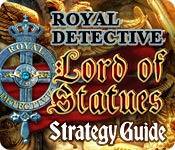 Royal Detective: Lord of Statues Strategy Guide