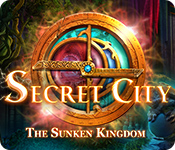 Secret City: The Sunken Kingdom Walkthrough