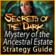 Secrets of the Dark: Mystery of the Ancestral Estate Strategy Guide