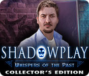 Shadowplay: Whispers of the Past Collector's Edition