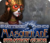Shattered Minds: Masquerade Strategy Guide