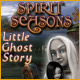  Spirit Seasons: Little Ghost Story