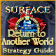 Surface: Return to Another World Strategy Guide