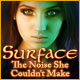 『Surface: The Noise She Couldn’t Make』を1時間無料で遊ぶ
