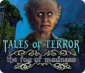Tales of Terror: The Fog of Madness Walkthrough