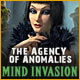 The Agency of Anomalies: Mind Invasion