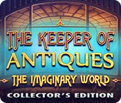 The Keeper of Antiques The Imaginary World Collector s 