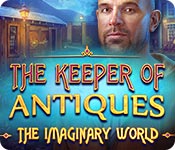 The Keeper of Antiques: The Imaginary World