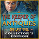 The Keeper of Antiques: The Last Will Collector's Edition