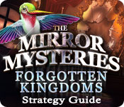 The Mirror Mysteries: Forgotten Kingdoms Strategy Guide