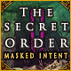 The Secret Order: Masked Intent