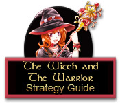 The Witch and the Warrior Strategy Guide