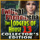 Twilight Phenomena: The Lodgers of House 13 Collector's Edition