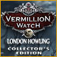 『Vermillion Watch: London Howlingコレクターズエディション』を1時間無料で遊ぶ