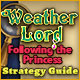 Weather Lord: Following the Princess Strategy Guide