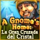 A Gnome's Home: La Gran Cruzada del Cristal