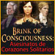 Brink of Consciousness: Asesinatos de Corazones Solitarios